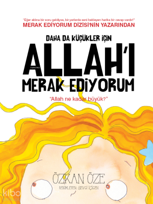 Daha da Küçükler İçin; Allah'ı Merak Ediyorum - 3