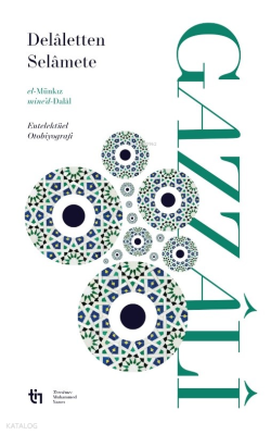 Dalaletten Selamete – el-Münkız mine’d-Dalal İmam Gazzâlî