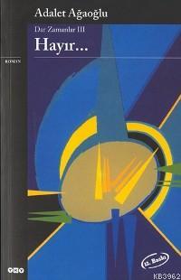 Dar Zamanlar Iıı - Hayır...