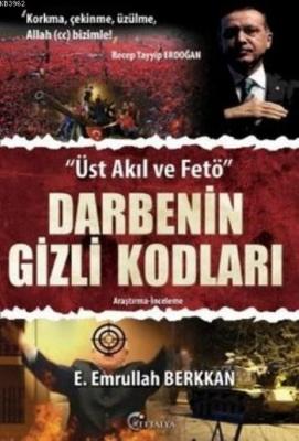 Darbenin Gizli Kodları; Üst Akıl ve Fetö