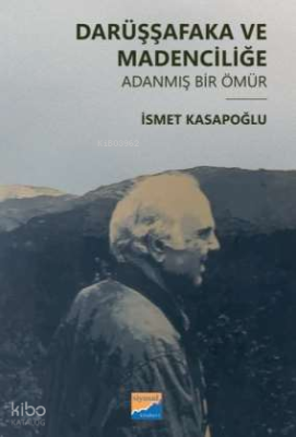 Darüşşafaka ve Madenciliğe Adanmış Bir Ömür