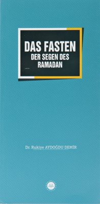 Das Fasten Der Segen Des Ramadan - Ramazan Bereketi Oruç (Almanca) Ruk