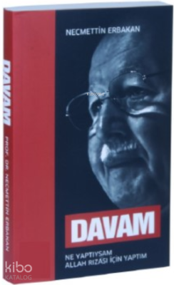 Davam;Ne Yaptıysam Allah Rızası İçin Yaptım
