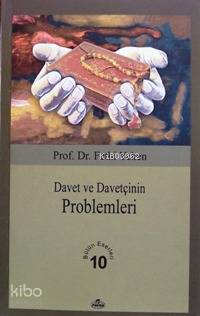 Davet ve Davetçinin Problemleri; Bütün Eserleri 10