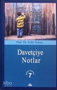 Davetçiye Notlar; Bütün Eserleri 7
