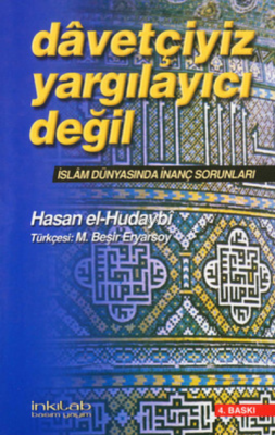 Davetçiyiz, Yargılayıcı Değil Hasan el-Hudaybi