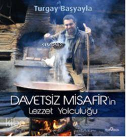 Davetsiz Misafir'in Lezzet Yolculuğu