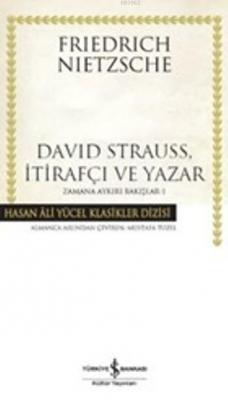 David Strauss, İtirafçı ve Yazar Friedrich Wilhelm Nietzsche
