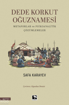 Dede Korkut Oğuznamesi;Metaforlar ve Psikoanalitik Çözümlemeler Safa K