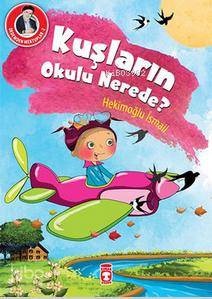 Dedemden Mektuplar 2 - Kuşların Okulu Nerede?