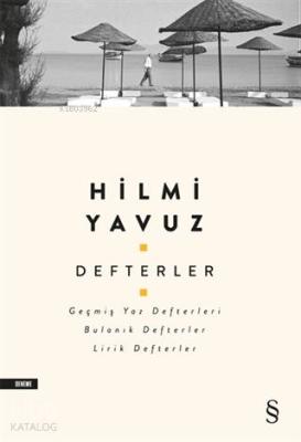 Defterler; Geçmiş Yaz Defterleri, Bulanık Defterler, Lirik Defterler