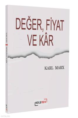 Değer, Fiyat Ve Kâr Karl Max
