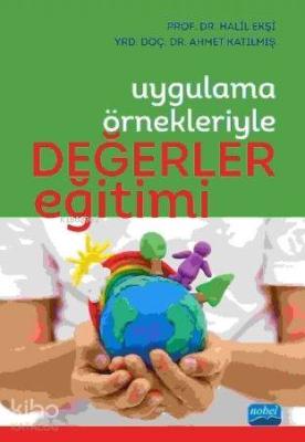 Değerler Eğitimi; Uygulama Örnekleriyle