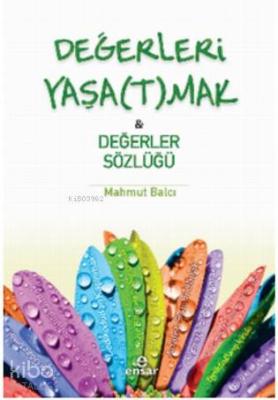 Değerleri Yaşa(t)mak & Değerler Sözlüğü