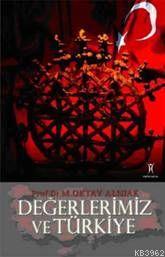 Değerlerimiz ve Türkiye
