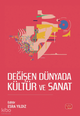 Değişen Dünyada Kültür ve Sanat Kolektif