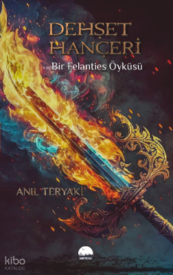 Dehşet Hançeri;Bir Felanties Öyküsü