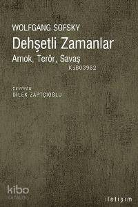 Dehşetli Zamanlar; Amok, Terör, Savaş