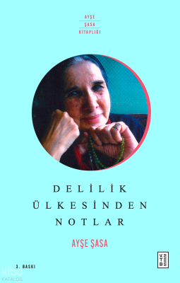 Delilik Ülkesinden Notlar