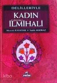Delilleriyle Kadın İlmihali (Ciltli)(2.Hm)