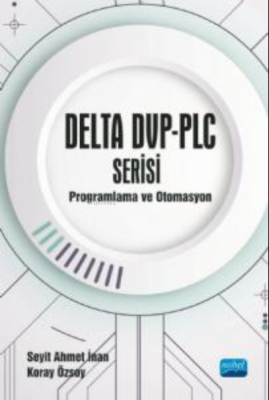 Delta Dvp-Plc Serisi;Programlama ve Otomasyon Koray Özsoy