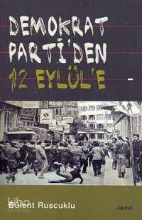 Demokrat Parti´den 12 Eylül´e