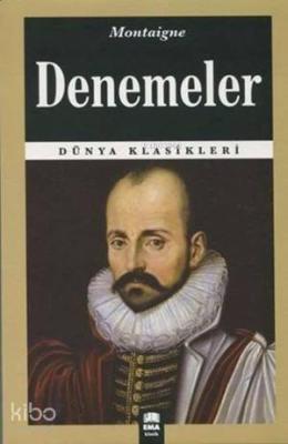 Denemeler; (Dünya Klasikleri)