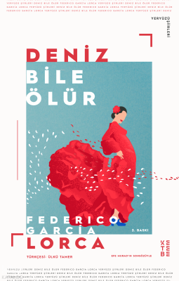 Deniz Bile Ölür Federico Garcia Lorca