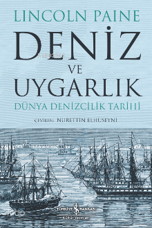 Deniz Ve Uygarlık Dünya Denizcilik Tarihi