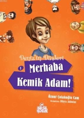 Denizin Düşleri; Merhaba Kemik Adam!