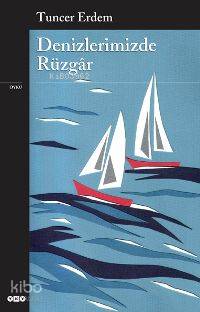Denizlerimizde Rüzgâr Tuncer Erdem
