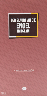 Der Glaube An Die Engel Im Islam - İslamda Meleklere İman (Almanca)
