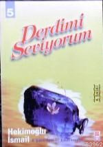 Derdimi Seviyorum 5 Hekimoğlu İsmail