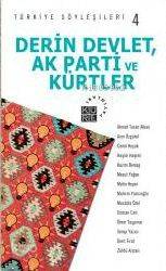Derin Devlet, AK Parti ve Kürtler - Türkiye Söyleşileri 4