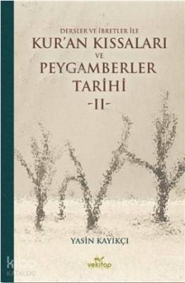 Dersler ve İbretler ile Kur'an Kıssaları ve Peygamberler Tarihi 2