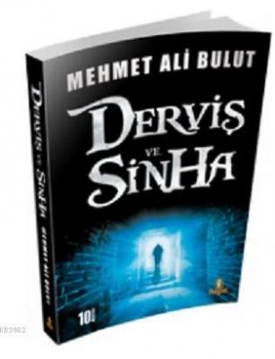 Dervis ve Sinha Mehmet Ali Bulut