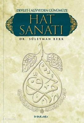 Devleti Aliyye'den Günümüze Hat Sanatı