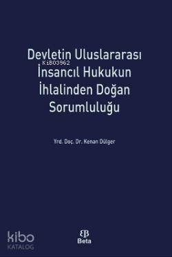 Devletin Uluslararasi İnsancıl Hukukun İhlalinden Doğan Sorumluluğu