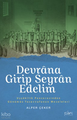 Devrâna Girip Seyrân Edelim