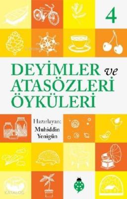 Deyimler ve Atasözleri Öyküleri - 4 Muhiddin Yenigün