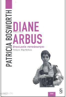 Dıana Arbus; Ötekilerin Fotoğrafçısı