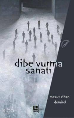 Dibe Vurma Sanatı