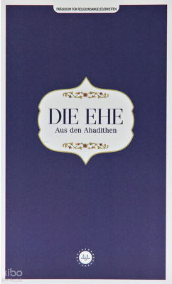 Die Ehe Aus Den Ahadithen (Hadislerle Evlilik) Almanca