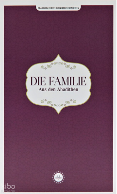Die Familie Aus Den Ahadithen (Hadislerle Aile) Almanca