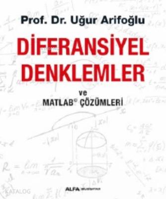 Diferansiyel Denklemler ve Matlab Çözümleri