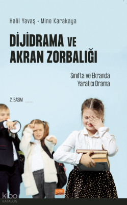 Dijidrama Ve Akran Zorbalığı:;Sınıfta ve Ekranda Yaratıcı Drama
