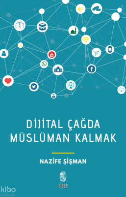 Dijital Çağda Müslüman Kalmak