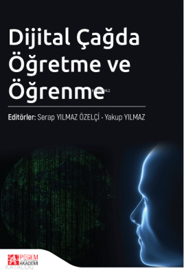 Dijital Çağda Öğretme ve Öğrenme
