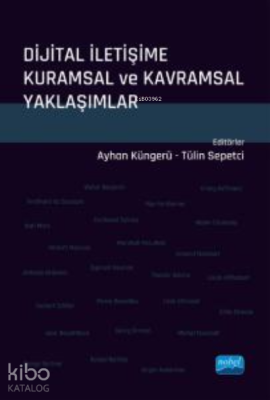 Dijital İletişime Kuramsal ve Kavramsal Yaklaşımlar