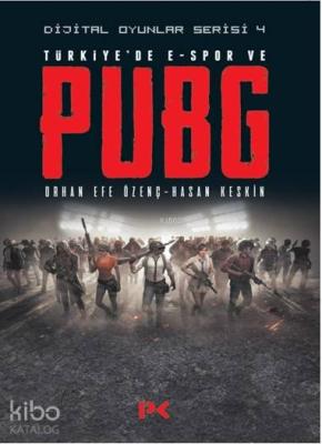 Dijital Oyunlar Serisi - 4; Türkiye'de E-Spor ve PUBG